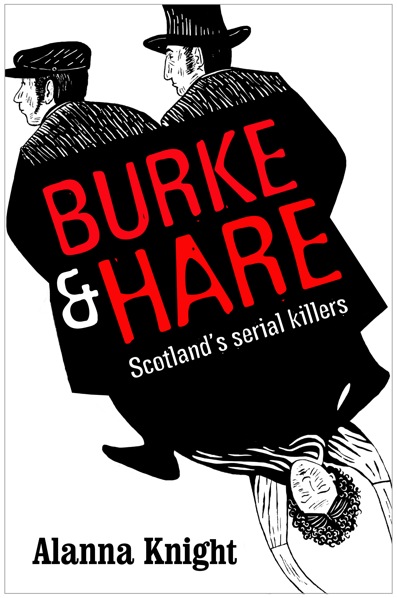 Burke and Hare by Alanna
              Knight