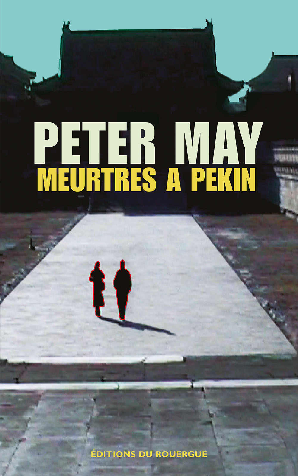 MEURTRES A PEKIN de Peter May