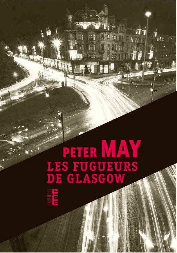 LES FUGUEURS DE GLASGOW de Peter May